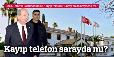 Kayıp telefon Sarayda mı?