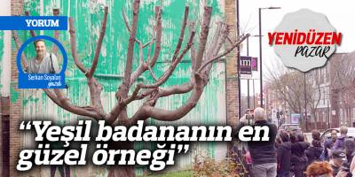 “Yeşil badananın en güzel örneği”