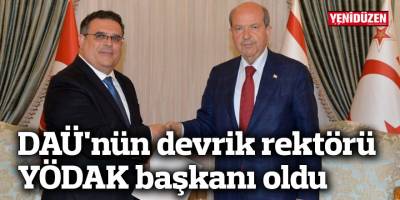 DAÜ'nün devrik rektörü YÖDAK başkanı oldu