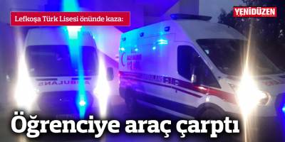 Öğrenciye araç çarptı