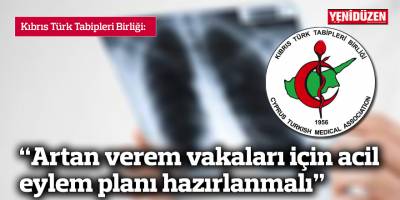 “Artan verem vakaları için acil eylem planı hazırlanmalı”