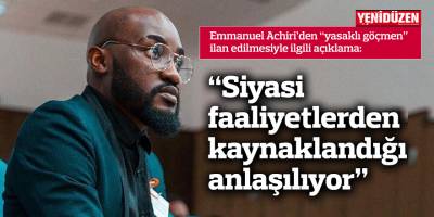 “Siyasi faaliyetlerden kaynaklandığı anlaşılıyor”