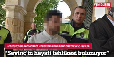 “Sevinç’in hayati tehlikesi bulunuyor”