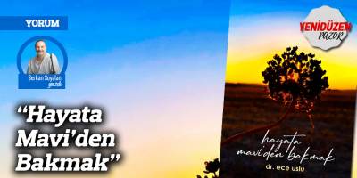 “Hayata Mavi’den Bakmak”