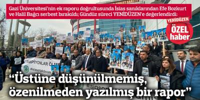 “Üstüne düşünülmemiş, özenilmeden yazılmış bir rapor”