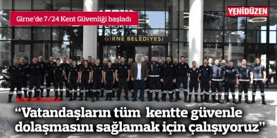 Girne’de 7/24 Kent Güvenliği başladı