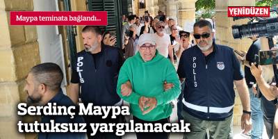 Serdinç Maypa tutuksuz yargılanacak