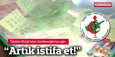 Tabipler Birliği’nden Gardiyanoğlu’na 'istifa' çağrısı