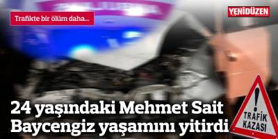 Trafikte bir ölüm daha!