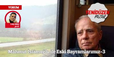 Mahmut İslâmoğlu ile Eski Bayramlarımız-3