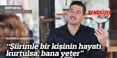 “Şiirimle bir kişinin hayatı kurtulsa, bana yeter”