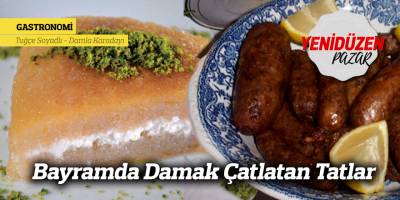 Bayramda Damak Çatlatan Tatlar
