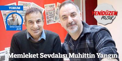 Memleket Sevdalısı Muhittin Yangın