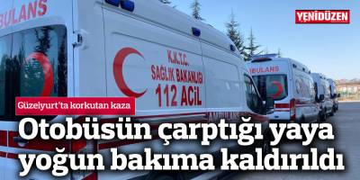 Otobüsün çarptığı yaya yoğun bakıma kaldırıldı