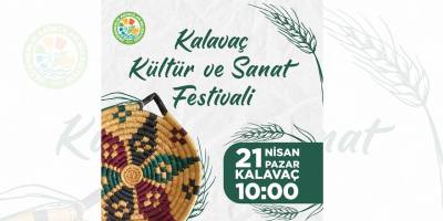 Kalavaç Kültür ve Sanat Festivali, yarın yapılıyor
