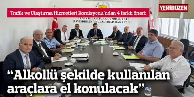 “Alkollü şekilde kullanılan araçlara el konulacak”