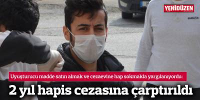 2 yıl hapis cezasına çarptırıldı