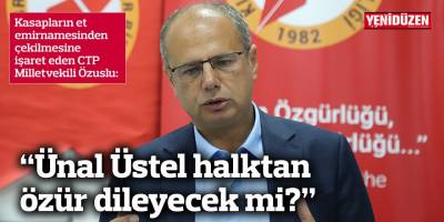 “Ünal Üstel halktan özür dileyecek mi?”