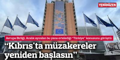 “Kıbrıs'ta müzakereler yeniden başlasın”