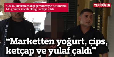 “Marketten yoğurt, çips, ketçap ve yulaf çaldı”