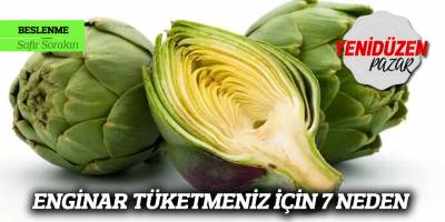 ENGİNAR TÜKETMENİZ İÇİN 7 NEDEN