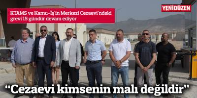 “Cezaevi kimsenin malı değildir”