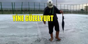 Dolu ve yağmur vurdu!