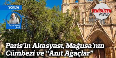 Paris’in Akasyası, Mağusa’nın Cümbezi ve “Anıt Ağaçlar”