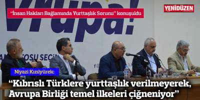 Kızılyürek: “Kıbrıslı Türklere yurttaşlık verilmeyerek, Avrupa Birliği temel ilkeleri çiğneniyor”