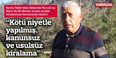 “Kötü niyetle yapılmış, kanunsuz ve usulsüz kiralama”