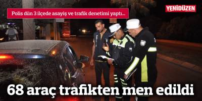 Polis denetimleri... 68 araç trafikten men edildi