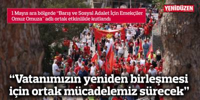 “Vatanımızın yeniden birleşmesi için ortak mücadelemiz sürecek"