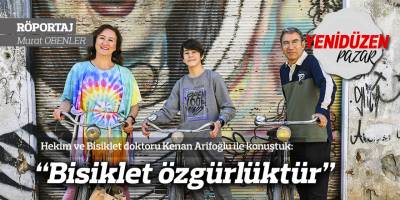 "Bisiklet özgürlüktür"