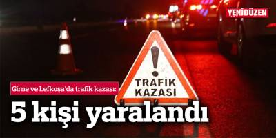 Girne ve Lefkoşa’da trafik kazası: 5 kişi yaralandı