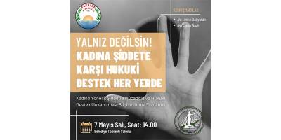 “Kadına Yönelik Şiddetle Mücadele ve Hukuki Destek Mekanizması Bilgilendirme” toplantıları  devam ediyor