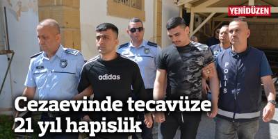 Cezaevinde tecavüze 21 yıl hapislik
