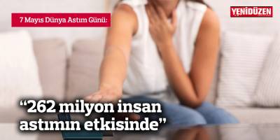 “262 milyon insan astımın etkisinde”