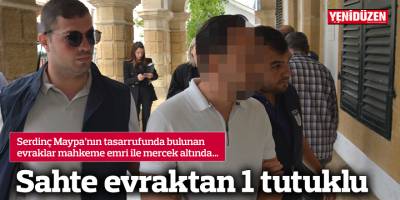 Sahte evraktan 1 tutuklu