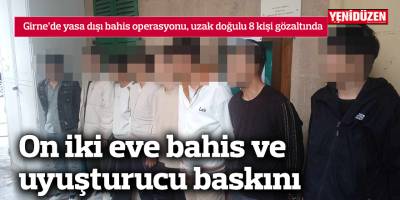 On iki eve bahis ve uyuşturucu baskını