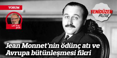 Jean Monnet’nin ödünç atı ve Avrupa bütünleşmesi fikri