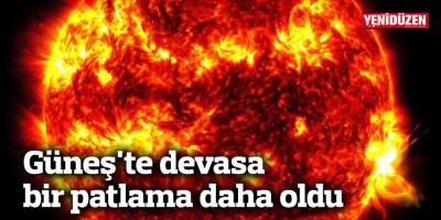 Güneş'te devasa bir patlama daha oldu
