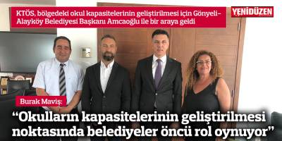 Maviş: “Okulların kapasitelerinin geliştirilmesi noktasında belediyeler öncü rol oynuyor”