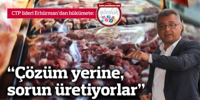 “Çözüm yerine, sorun üretiyorlar”