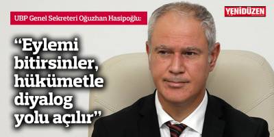"Eylemi bitirsinler, hükümetle diyalog yolu açılır"