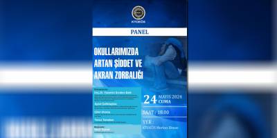 KTOEÖS, şiddet ve zorbalıkla ilgili anket sonuçlarını panelde değerlendiriyor