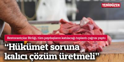 "Hükümet soruna kalıcı çözüm üretmeli"