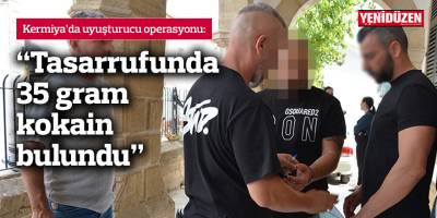 “Tasarrufunda 35 gram kokain bulundu”