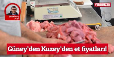 Güney’den Kuzey’den et fiyatları!