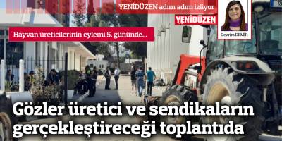 Eylem 5. gününde / Gözler üretici ve sendikaların gerçekleştireceği toplantıda