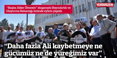 "Daha fazla Ali kaybetmeye ne gücümüz ne de yüreğimiz var”